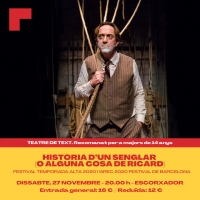 La multipremiada “Història d’un senglar (o alguna cosa de Ricard)”, aquest dissabte al Teatre Municipal de l’Escorxador